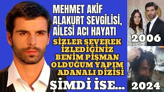 Mehmet Akif Alakurt Son Hali Sevgilisi ailesi Tüyler Ürperten Hayat Öyküsü [upl. by Lletram679]