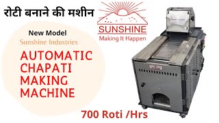 Automatic Chapati Making Machine  Roti Maker  700 Roti Per Hrs  Sunshine Industries Noida [upl. by Fraser545]