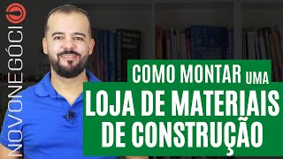 Como Montar uma Loja de Materiais de Construção Investimento Ganhos e Dicas [upl. by Jacquenette]