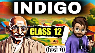 Indigo Class 12 in Hindi  Full  हिंदी में  Explained  Indigo Class 12  FlamingoCH5 [upl. by Llenaj]