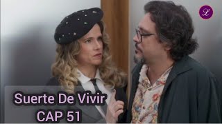 Suerte de Vivir Capitulo 51 COMPLETO [upl. by Natek]