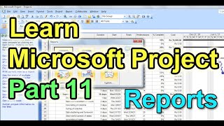 Learn Microsoft Project Part 11  Reports [upl. by Pangaro964]