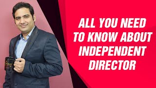 All you need to know about Independent director [upl. by Bandeen]