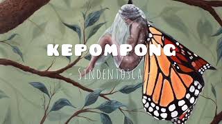 Kepompong  Sindentosca  Lyrics [upl. by Yhprum390]