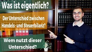 Der einfache Unterschied zwischen der Steuerbilanz und Handelsbilanz [upl. by Senn]