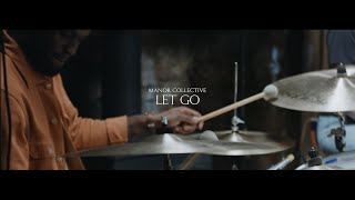 Let Go  Feat Junior Garr amp Tertia May  Official Music Video  Manor Collective [upl. by Arat]