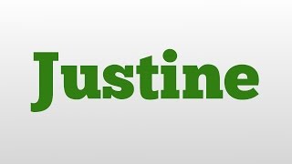 Justine meaning and pronunciation [upl. by Adnamaa]