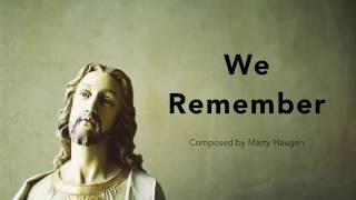 We Remember [upl. by Giralda]