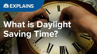 What is Daylight Saving Time  CNBC Explains [upl. by Ariem704]