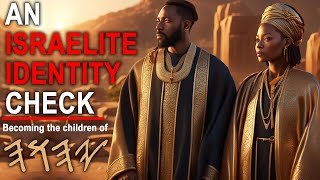 An Israelite Identity Check  Israelite Teaching [upl. by Valera316]