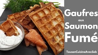 GAUFRES aux SAUMON FUMÉ Tous en cuisine avec Seb [upl. by Eikcim]