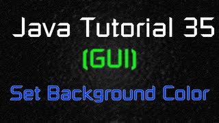 Java Tutorial 35 GUI  Set Background Color on JPanel [upl. by Nire331]