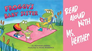 Froggys Baby Sister Read Aloud [upl. by Kendal]