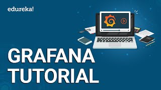 Grafana Tutorial For Beginners  Continuous Monitoring With Grafana  DevOps Training  Edureka [upl. by Rocca]