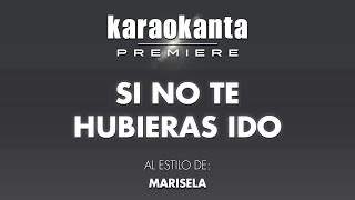 Karaokanta  Marisela  Si no te hubieras ido [upl. by Leiand]