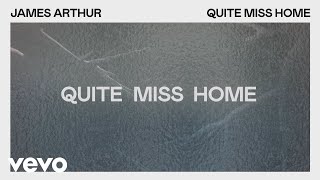 James Arthur  Quite Miss Home Lyric Video [upl. by Ragen]