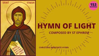 HYMN OF LIGHT ST EPHREM [upl. by Eelahc512]