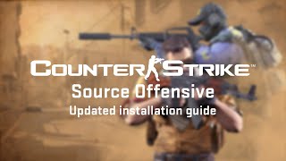 CounterStrike Source Offensive Installation Guide CSS Mod [upl. by Gilemette]