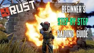 A Beginners StepByStep Guide to Raiding  Rust Beginner Guide 2021 [upl. by Way]