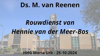 HHG Moria 25102024 1000 uur  ds M van Reenen  Kolossenzen 33 rouwdienst [upl. by Notxed]