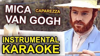 Caparezza MICA VAN GOGH Karaoke  Instrumental [upl. by Helbonna]