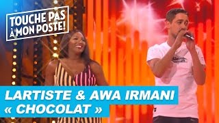 Lartiste amp Awa Imani  Chocolat Live  TPMP [upl. by Toor106]