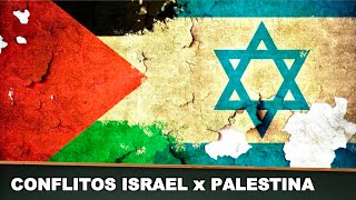 CONFLITOS ENTRE ISRAEL E PALESTINA [upl. by Leaffar]