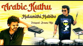 Arabic Kuthu  Halamithi Habibo  Thalapathy Vijay  Octapad  Drums  Full Bass  Janny Dholi [upl. by Tenney]