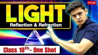 Light  Reflection amp Refraction  Class 10th Science 🔥 One Shot  Prashant Kirad [upl. by Dowdell]