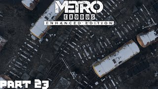 Metro Exodus Enhanced Edition  Ultrawide HDR RTX No Commentary  Part 23 [upl. by Drugi]