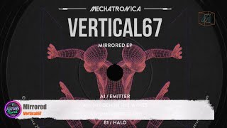 Vertical67  Mirrored Mechatronica [upl. by Lampert335]