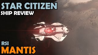 RSI Mantis Review  Star Citizen 313 Gameplay [upl. by Aniras]