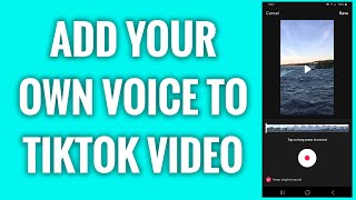 How To Add Your Own Voice To TikTok Video [upl. by Suellen]