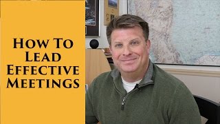 Effective Meetings  How to Lead Great Meetings [upl. by Mohorva]