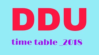 Ddu ka time table 20182018 ka time table [upl. by Epoh]