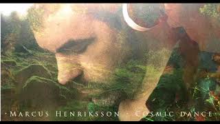 Marcus Henriksson • Cosmic Dance [upl. by Wendie2]