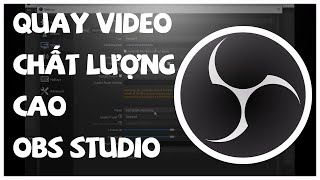 HƯỚNG DẪN QUAY VIDEO CHẤT LƯỢNG CAO  ĐIỀU CHỈNH BITRATE OBS [upl. by Elenore]