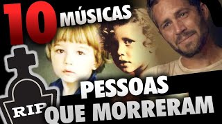 10 MÚSICAS FEITAS PRA QUEM MORREU [upl. by Rogovy927]