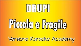 Drupi  Piccola e Fragile Versione Karaoke Academy Italia [upl. by Callie98]