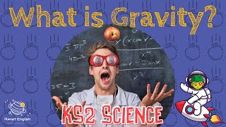 Gravity  KS2 Science  STEM and Beyond [upl. by Newbold]