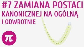 Zamiana postaci kanonicznej na ogólną i odwrotnie 7  Funkcja kwadratowa  postać ogólna i kanonicz [upl. by Cathrin329]