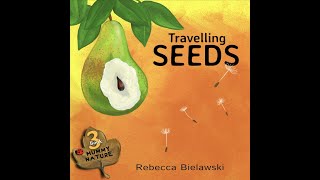 Seeds  Traveling Seeds  Kids  Science  Read Aloud  Story [upl. by Ahseinad]