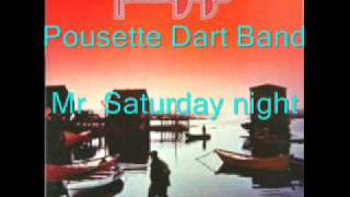 Pousette Dart Band  Mr Saturday night [upl. by Ramyar]