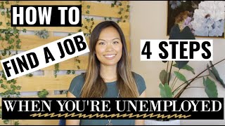 How to Find a Job When Youre Unemployed  What to Do When Youre Unemployed [upl. by Ehsrop]