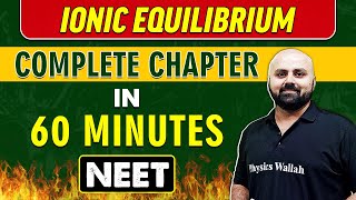 IONIC EQUILIBRIUM in 60 minutes  Complete Chapter for NEET [upl. by Aibos]