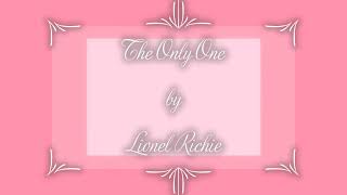 The Only One  You stole my heart awayby Lionel Richie [upl. by Faxon]