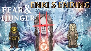 Fear amp Hunger Enki S Ending NO EMPTY SCROLLS [upl. by Moncear983]