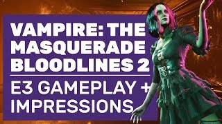 Vampire The Masquerade  Bloodlines 2 Gameplay  E3 Demo Walkthrough And Impressions [upl. by Vicki]