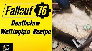 Fallout 76 Deathclaw Wellington Recipe Location [upl. by Alphonso705]