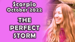 Scorpio October 2022 THE PERFECT STORM Astrology Horoscope [upl. by Gayn]